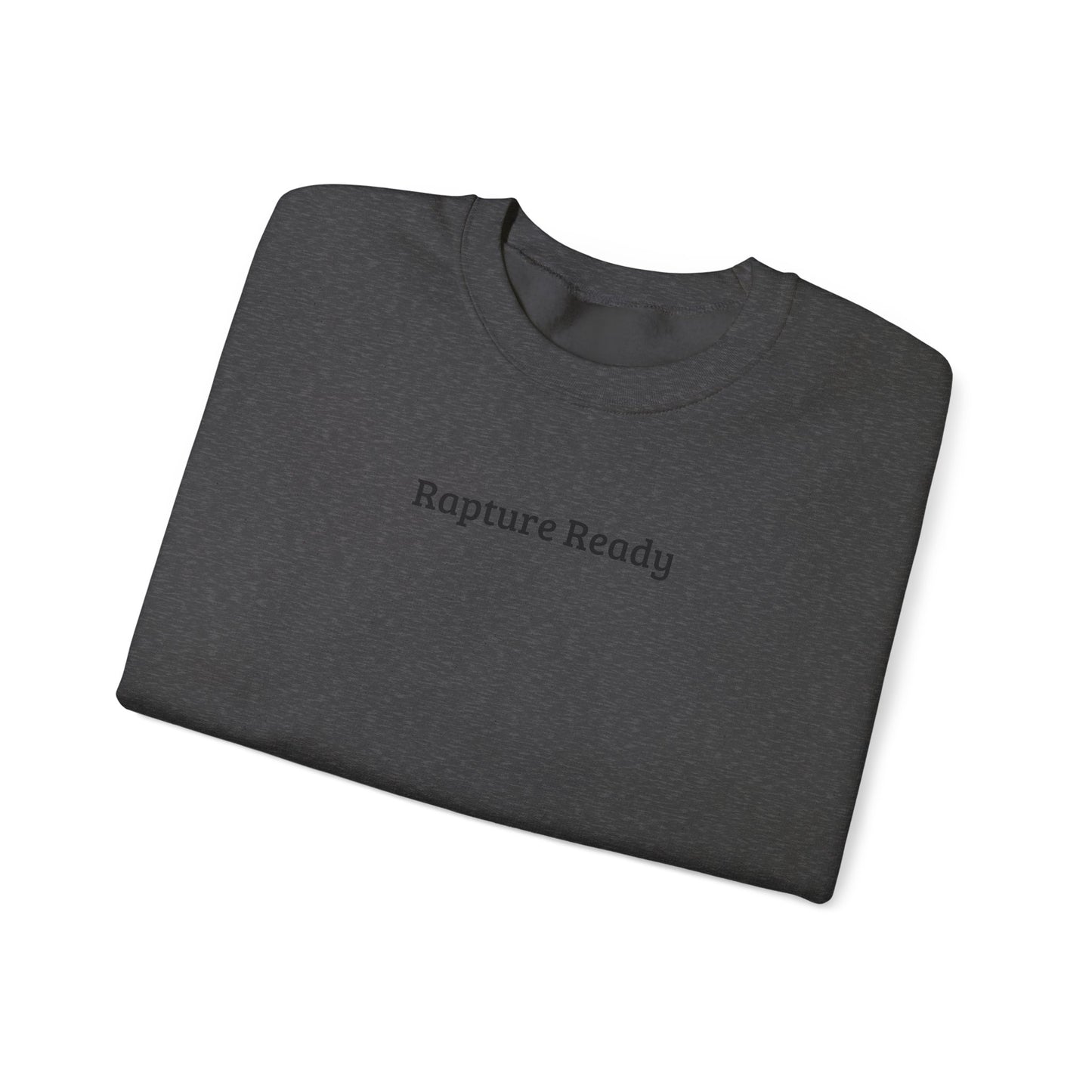 Crewneck Sweatshirt — "Rapture Ready" Minimalist Religious Graphic